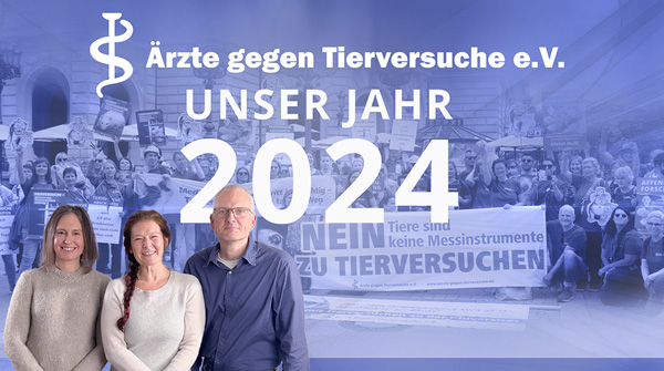 Ärzte gegen Tierversuche e.V. - Rückblick auf das Jahr 2024 (weiter zu YouTube.com)