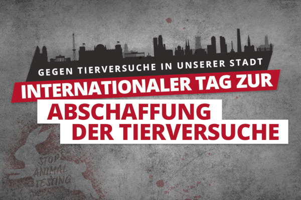 Internationaler Tag zur Abschaffung der Tierversuche 2025