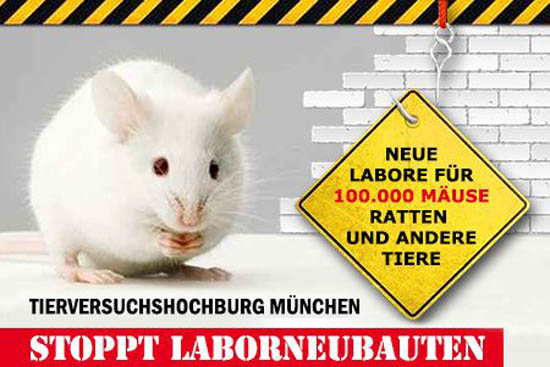 Kampagne "Tierversuchshochburg München - Stoppt Laborneubauten"
